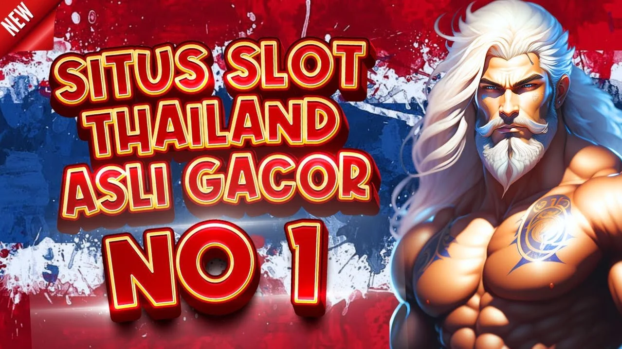 Permainan Judi Slot Online Thailand Resmi Gacor Kerap Beri Jackpot